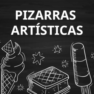 PIZARRAS ARTÍSTICAS